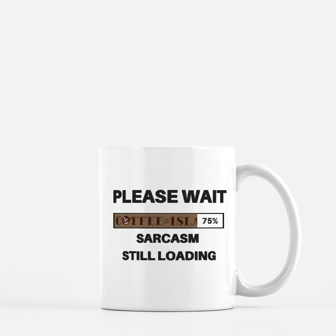 Sarcasm Loading Mug 12oz - Mugs