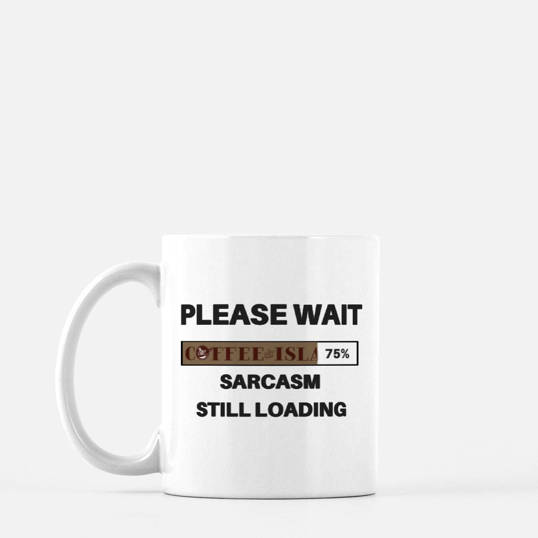 Sarcasm Loading Mug 12oz - Mugs
